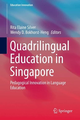 Abbildung von Silver / Bokhorst-Heng | Quadrilingual Education in Singapore | 1. Auflage | 2016 | beck-shop.de