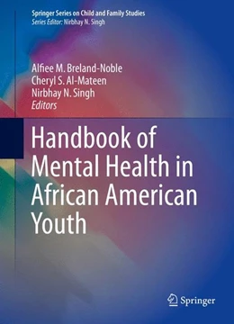 Abbildung von Breland-Noble / Al-Mateen | Handbook of Mental Health in African American Youth | 1. Auflage | 2016 | beck-shop.de