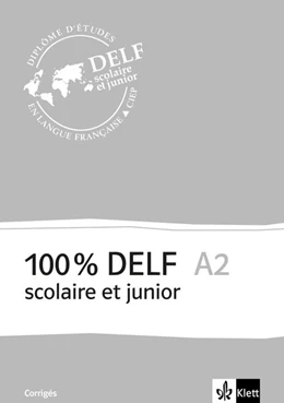 Abbildung von 100% DELF A2 - V'ersion scolaire et junior. Corrigés | 1. Auflage | 2016 | beck-shop.de