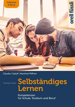 Abbildung von Caduff / Pfiffner | Selbständiges Lernen – inkl. E-Book | 1. Auflage | 2016 | beck-shop.de