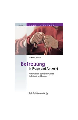 Abbildung von Winkler | Betreuung in Frage und Antwort | 2. Auflage | 2017 | 51203 | beck-shop.de