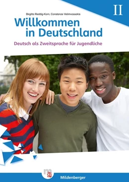Abbildung von Reddig-Korn / Velimvassakis | Willkommen in Deutschland - Deutsch als Zweitsprache für Jugendliche, Heft II | 1. Auflage | 2016 | beck-shop.de