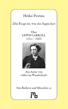 Abbildung von Postma | »Die Frage ist, wer das Sagen hat« | 1. Auflage | 2016 | beck-shop.de