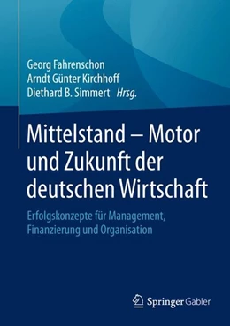 Abbildung von Fahrenschon / Kirchhoff | Mittelstand - Motor und Zukunft der deutschen Wirtschaft | 1. Auflage | 2016 | beck-shop.de
