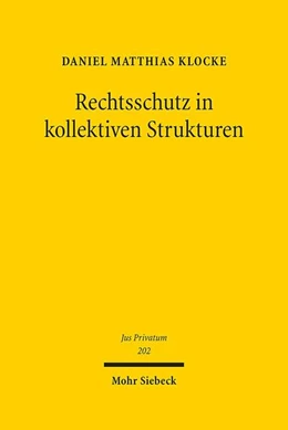Abbildung von Klocke | Rechtsschutz in kollektiven Strukturen | 1. Auflage | 2016 | 202 | beck-shop.de