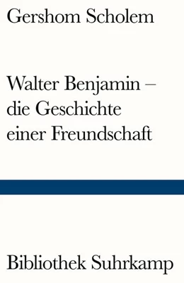 Abbildung von Scholem | Walter Benjamin – die Geschichte einer Freundschaft | 1. Auflage | 2016 | beck-shop.de