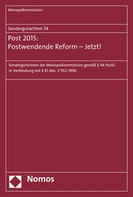 Abbildung von Monopolkommission | Sondergutachten 74: Post 2015: Postwendende Reform - Jetzt! | 1. Auflage | 2016 | 74 | beck-shop.de