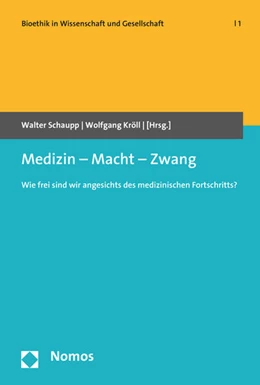 Abbildung von Schaupp / Kröll | Medizin - Macht - Zwang | 1. Auflage | 2016 | 1 | beck-shop.de