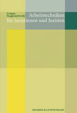 Abbildung von Hugenschmidt | Studier- und Arbeitstechnik für Juristinnen und Juristen | 1. Auflage | 2005 | beck-shop.de