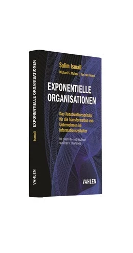 Abbildung von Ismail / Malone | Exponentielle Organisationen | 1. Auflage | 2017 | beck-shop.de