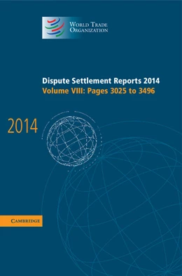 Abbildung von Dispute Settlement Reports 2014: Volume 8, Pages 3025–3496 | 1. Auflage | 2016 | beck-shop.de