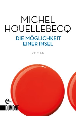 Abbildung von Houellebecq | Die Möglichkeit einer Insel | 1. Auflage | 2016 | beck-shop.de