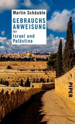 Abbildung von Schäuble | Gebrauchsanweisung für Israel und Palästina | 1. Auflage | 2016 | beck-shop.de