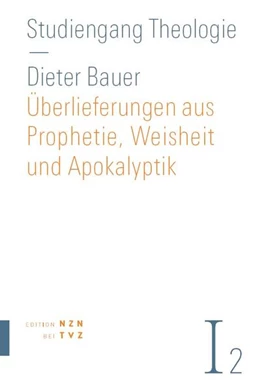 Abbildung von Bauer | Überlieferungen aus Prophetie, Weisheit und Apokalyptik | 2. Auflage | 2016 | beck-shop.de
