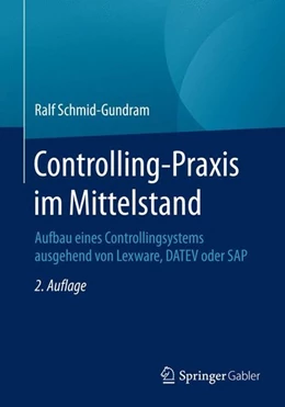 Abbildung von Schmid-Gundram | Controlling-Praxis im Mittelstand | 2. Auflage | 2016 | beck-shop.de