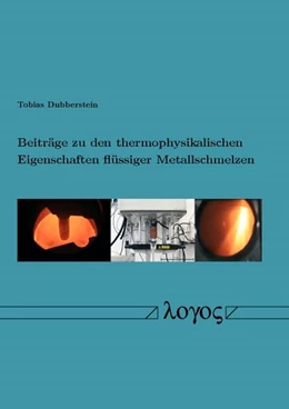 Abbildung von Dubberstein | Beiträge zu den thermophysikalischen Eigenschaften flüssiger Metallschmelzen | 1. Auflage | 2016 | beck-shop.de