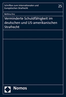 Abbildung von Enz | Verminderte Schuldfähigkeit im deutschen und US-amerikanischen Strafrecht | 1. Auflage | 2016 | 25 | beck-shop.de