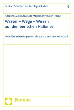 Abbildung von Czeguhn / Möller | Wasser - Wege - Wissen auf der iberischen Halbinsel | 1. Auflage | 2016 | 6 | beck-shop.de