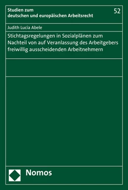 Abbildung von Abele | Stichtagsregelungen in Sozialplänen zum Nachteil von auf Veranlassung des Arbeitgebers freiwillig ausscheidenden Arbeitnehmern | 1. Auflage | 2016 | 52 | beck-shop.de
