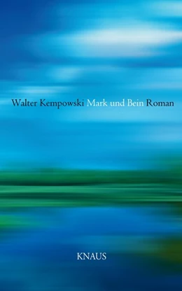 Abbildung von Kempowski | Mark und Bein | 1. Auflage | 2016 | beck-shop.de