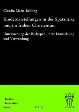 Abbildung von Behling | Kinderdarstellungen in der Spätantike und im frühen Christentum | 1. Auflage | 2016 | beck-shop.de
