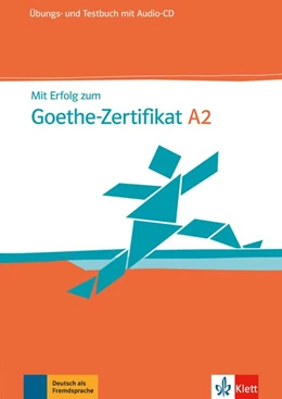 Abbildung von Mit Erfolg zum Goethe-Zertifikat A2. Übungs- und Testbuch + Audio-CD | 1. Auflage | 2016 | beck-shop.de