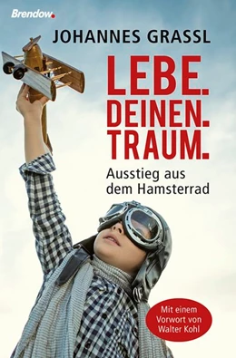 Abbildung von Grassl | Lebe.deinen.Traum. | 1. Auflage | 2016 | beck-shop.de
