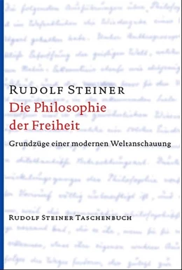 Abbildung von Steiner | Die Philosophie der Freiheit | 1. Auflage | 2016 | beck-shop.de