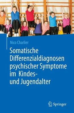 Abbildung von Charlier | Somatische Differenzialdiagnosen psychischer Symptome im Kindes- und Jugendalter | 1. Auflage | 2016 | beck-shop.de