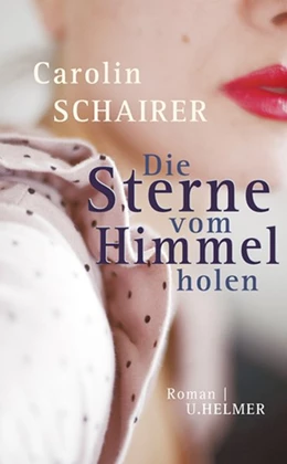 Abbildung von Schairer | Die Sterne vom Himmel holen | 1. Auflage | 2016 | beck-shop.de