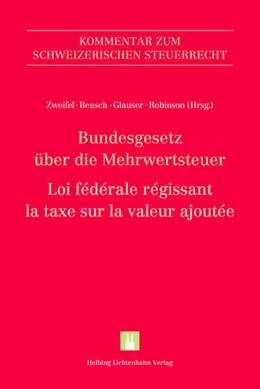 Abbildung von Zweifel / Beusch | Bundesgesetz über die Mehrwertsteuer (MWStG) = Loi fédérale régissant la taxe sur la valeur ajoutée (LTVA) | 1. Auflage | 2015 | beck-shop.de