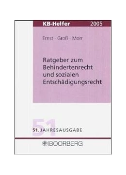 Abbildung von Ernst / Gross | Ratgeber zum Behindertenrecht und sozialen Entschädigungsrecht - KB Helfer- 2004/2005 | 1. Auflage | 2004 | beck-shop.de