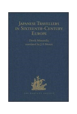 Abbildung von Massarella | Japanese Travellers in Sixteenth-Century Europe: A Dialogue Concerning the Mission of the Japanese Ambassadors to the Roman Curia (1590) | 1. Auflage | 2012 | beck-shop.de