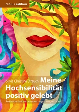 Abbildung von Strauch | Meine Hochsensibilität positiv gelebt | 1. Auflage | 2016 | beck-shop.de