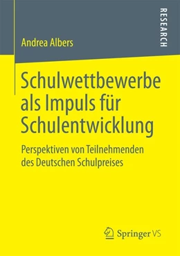 Abbildung von Albers | Schulwettbewerbe als Impuls für Schulentwicklung | 1. Auflage | 2016 | beck-shop.de