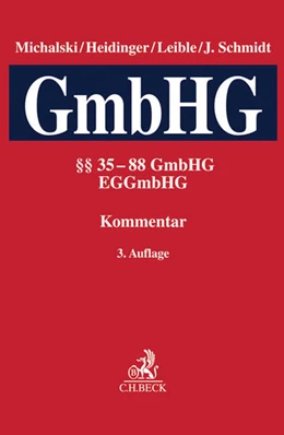 Abbildung von Michalski / Heidinger | Kommentar zum Gesetz betreffend die Gesellschaften mit beschränkter Haftung (GmbH-Gesetz), Band II: §§ 35-88 GmbHG, EGGmbHG | 3. Auflage | 2017 | beck-shop.de