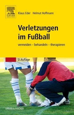 Abbildung von Eder / Hoffmann | Verletzungen im Fußball | 2. Auflage | 2016 | beck-shop.de