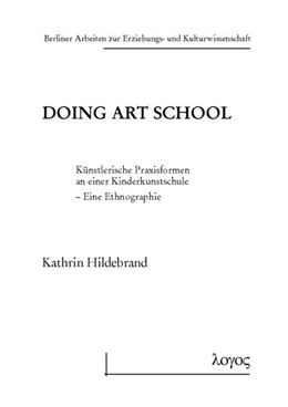 Abbildung von Hildebrand | Doing Art School | 1. Auflage | 2016 | 73 | beck-shop.de