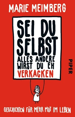 Abbildung von Meimberg | Sei du selbst, alles andere wirst du eh verkacken | 1. Auflage | 2016 | beck-shop.de