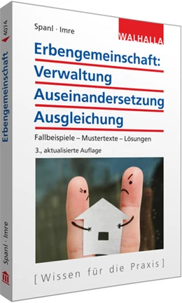 Abbildung von Spanl / Imre | Erbengemeinschaft: Verwaltung - Auseinandersetzung - Ausgleichung | 3. Auflage | 2016 | beck-shop.de