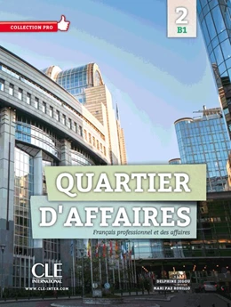 Abbildung von Quartier d'affaires 2. Livre de l'étudiant avec DVD-ROM audio et vidéo inclus | 1. Auflage | 2016 | beck-shop.de