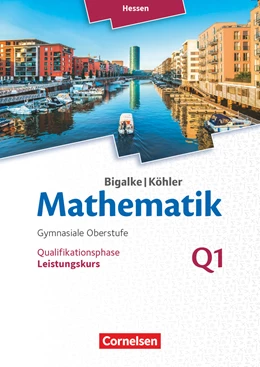 Abbildung von Bigalke / Köhler | Bigalke/Köhler: Mathematik - Hessen - Ausgabe 2016 - Leistungskurs 1. Halbjahr | 1. Auflage | 2017 | beck-shop.de