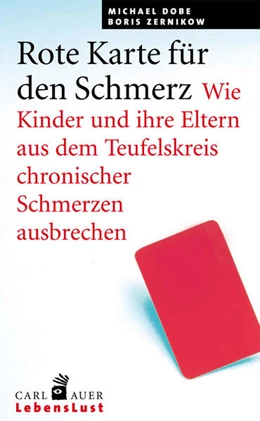 Abbildung von Dobe / Zernikow | Rote Karte für den Schmerz | 1. Auflage | 2021 | beck-shop.de