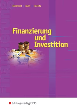 Abbildung von Ehebrecht / Klein | Finanzierung und Investition. Schulbuch | 7. Auflage | 2016 | beck-shop.de