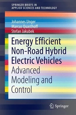 Abbildung von Unger / Quasthoff | Energy Efficient Non-Road Hybrid Electric Vehicles | 1. Auflage | 2016 | beck-shop.de