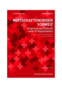 Abbildung von Schwarz / Breiding | Wirtschaftswunder Schweiz | 3. Auflage | 2016 | beck-shop.de