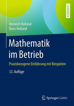 Abbildung von Holland / Holland | Mathematik im Betrieb | 12. Auflage | 2016 | beck-shop.de