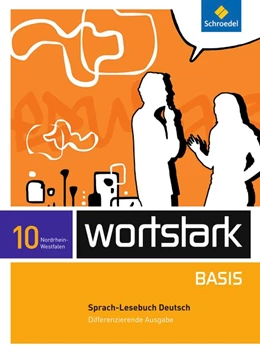 Abbildung von wortstark Basis 10. SprachLeseBuch. Differenzierende Ausgabe. Nordrhein-Westfalen | 1. Auflage | 2016 | beck-shop.de