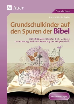 Abbildung von Zerbe | Grundschulkinder auf den Spuren der Bibel | 3. Auflage | 2016 | beck-shop.de