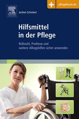 Abbildung von Schickert | Hilfsmittel in der Pflege | 1. Auflage | 2016 | beck-shop.de